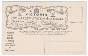 A postcard, issued to encourage farmers to take up land in Victoria (circa 1906-1908)